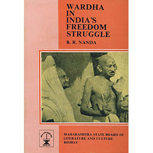 Wardha In India's Freedom Struggle